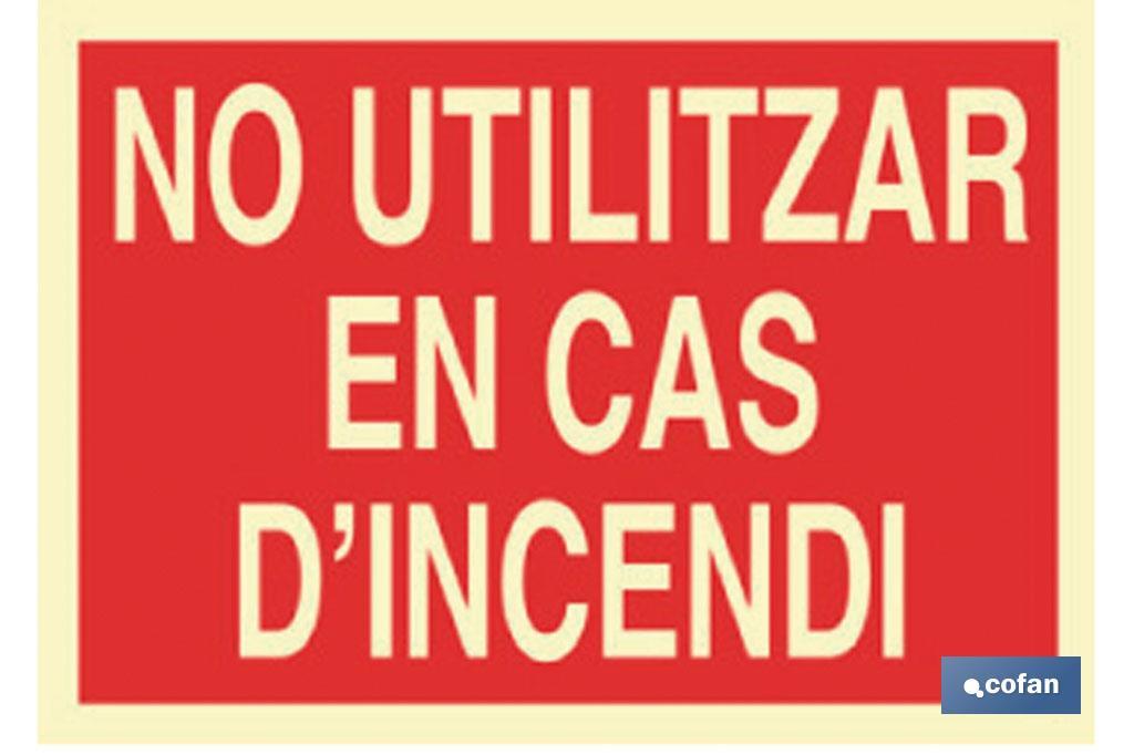 No utilitzar en cas d\"incendi